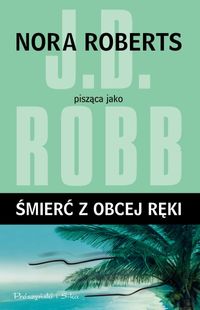 J.D. Robb ‹Śmierć z obcej ręki›