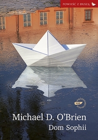 Michael D. O’Brien &lsaquo;Dom Sophii&rsaquo;