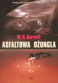 W.R. Burnett &lsaquo;Asfaltowa dżungla&rsaquo;