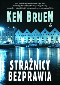 Ken Bruen ‹Strażnicy bezprawia›