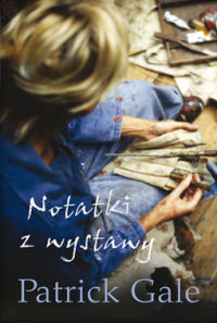 Patrick Gale &lsaquo;Notatki z&nbsp;wystawy&rsaquo;