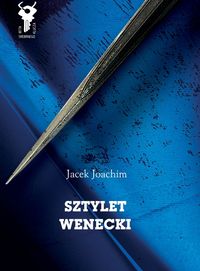 Jacek Joachim ‹Sztylet wenecki›
