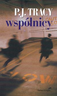 P.J. Tracy &lsaquo;Wspólnicy&rsaquo;