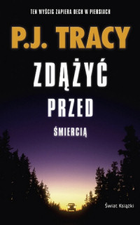 P.J. Tracy ‹Zdążyć przed śmiercią›