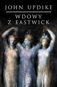 John Updike ‹Wdowy z Eastwick›