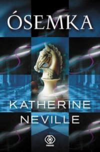 Katherine Neville &lsaquo;Ósemka&rsaquo;
