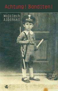 Wojciech Albiński ‹Achtung! Banditen!›