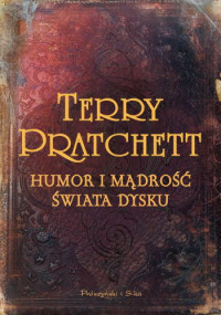 Terry Pratchett ‹Humor i mądrość Świata Dysku›