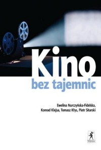 Piotr Sitarski, Ewelina Nurczyńska-Fidelska, Konrad Klejsa, Tomasz Kłys &lsaquo;Kino bez tajemnic&rsaquo;