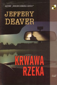 Jeffery Deaver ‹Krwawa rzeka›