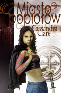 Cassandra Clare ‹Miasto popiołów›