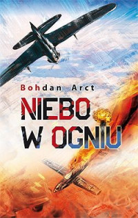 Bohdan Arct &lsaquo;Niebo w ogniu&rsaquo;