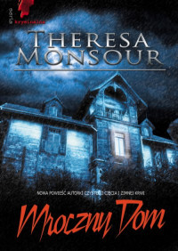 Theresa Monsour &lsaquo;Mroczny dom&rsaquo;