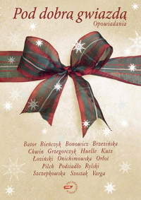  ‹Pod dobrą gwiazdą. Opowiadania›