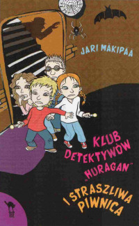 Jari Mäkipää ‹Klub Detektywów „Huragan” i straszliwa piwnica›