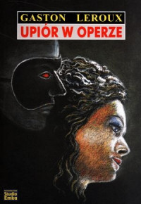 Gaston Leroux ‹Upiór w operze›