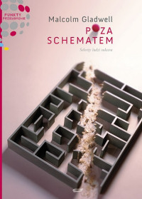 Malcolm Gladwell ‹Poza schematem. Sekrety ludzi sukcesu›