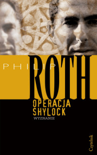 Philip Roth ‹Operacja Shylok. Wyznanie›