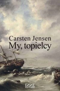 Carsten Jensen &lsaquo;My, topielcy&rsaquo;