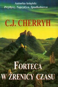 C.J. Cherryh ‹Forteca w źrenicy czasu›