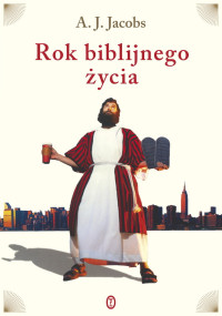 A.J. Jacobs &lsaquo;Rok biblijnego życia&rsaquo;