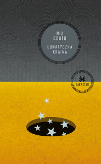 Mia Couto ‹Lunatyczna kraina›