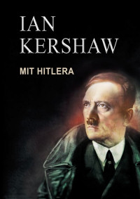 Ian Kershaw ‹Mit Hitlera›