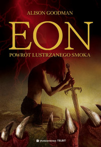Alison Goodman ‹Eon. Powrót Lustrzanego Smoka›