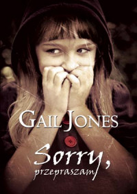 Gail Jones ‹Sorry, przepraszam›