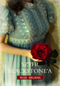 Rose Melikan &lsaquo;Szyfr Blackstone’a&rsaquo;