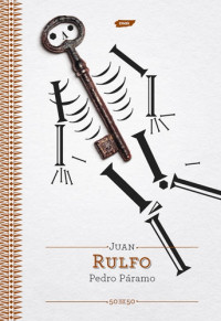 Juan Rulfo &lsaquo;Pedro Páramo&rsaquo;