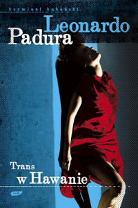 Leonardo Padura ‹Trans w Hawanie›