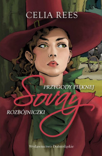 Celia Rees &lsaquo;Sovay. Przygody pięknej rozbójniczki&rsaquo;