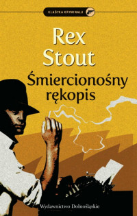 Rex Stout ‹Śmiercionośny rękopis›
