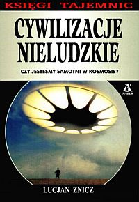 Lucjan Znicz &lsaquo;Cywilizacje nieludzkie&rsaquo;