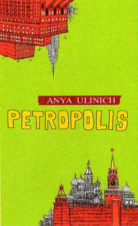 Anya Ulinich &lsaquo;Petropolis&rsaquo;
