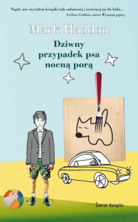 Mark Haddon ‹Dziwny przypadek psa nocną porą›