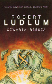 Robert Ludlum ‹Czwarta Rzesza›