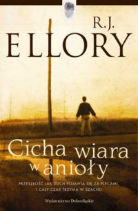 R.J. Ellroy &lsaquo;Cicha wiara w anioły&rsaquo;