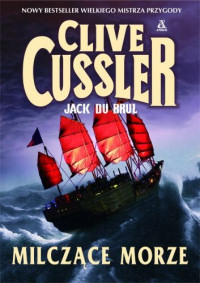 Clive Cussler, Jack Du Brul ‹Milczące morze›