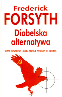 Frederick Forsyth ‹Diabelska alternatywa›