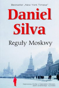 Daniel Silva ‹Reguły Moskwy›
