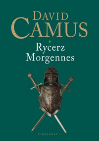 David Camus ‹Rycerz Morgennes›