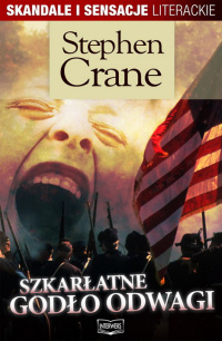 Stephen Crane ‹Szkarłatne godło odwagi›