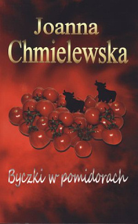 Joanna Chmielewska ‹Byczki w pomidorach›