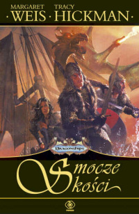 Margaret Weis, Tracy Hickman ‹Smocze kości›