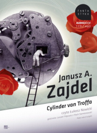 Janusz A. Zajdel ‹Cylinder van Troffa›