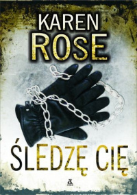 Karen Rose &lsaquo;Śledzę cię&rsaquo;