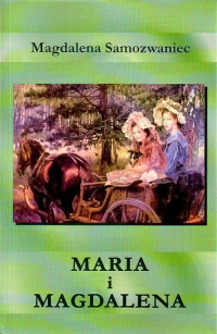 Magdalena Samozwaniec ‹Maria i Magdalena›