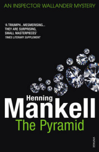 Henning Mankell ‹The Pyramid›